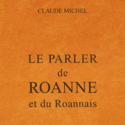 Le Parler de Roanne et du...