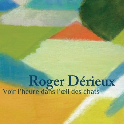 Roger Dérieux - Voir...