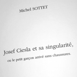 Josef Ciesla et sa singularité