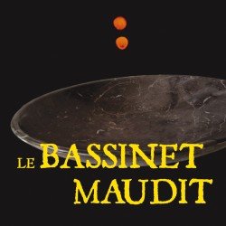 Le Bassinet Maudit