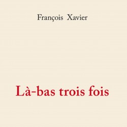 Là-bas trois fois