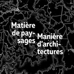 Matière de paysages –...