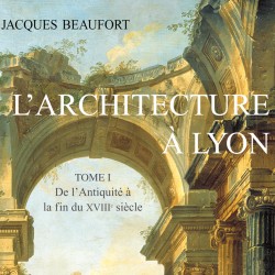 Architecture à Lyon - Tome...